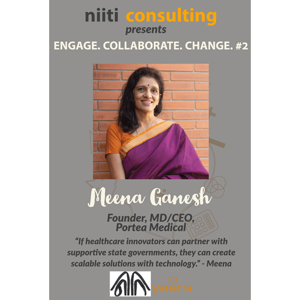 2 ENGAGE. COLLABORATE. CHANGE. : Emerging trends in healthcare sector in India: Meena Ganesh, Founder and CEO- Portea Medical